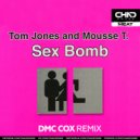 Tom Jones & Mousse T - Sexbomb (DMC Cox Extended Mix)