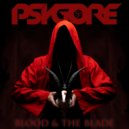 Psygore - Blood & The Blade ()