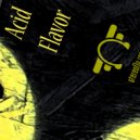 Acid Flavor - F Sound (Antiteston Corporation Remix)