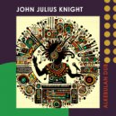 John Julius Knight - Alkebulan Dub (Original Mix)