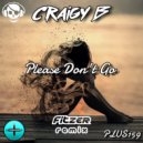 Craigy B! - Please Don't Go