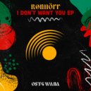 Rønhöff - I Don\'t Want You (Original Mix)