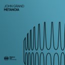 John Grand - Metanoia (Extended Mix)
