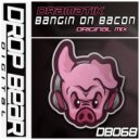 Dramatik - Bangin On Bacon (Original Mix)