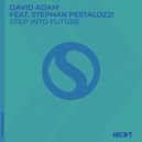 David Adam feat. Stephan Pestalozzi - Step Into Future