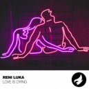 Reni Luka - Love Is Dying