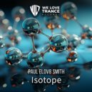 Paul elov8 Smith - ISOTOPE