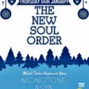 Monotone & ASYA - @ The New Soul Order 4th January (Mix)