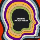 DAN:ROS - Can You Feel It