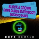 Block & Crown - Dope Dubbs (Everybody) (Nudisco Dubb)