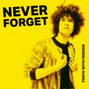 Froyo With Friends - Never Forget (Radio Mix)