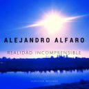 Alejandro Alfaro - Realidad Incomprensible (Original Mix)