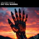Valeriy Smile - I Do You Wanna (Extended mix)