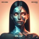 Ode Karma - On me (Original Mix)