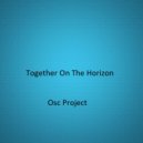 Osc Project - Together On The Horizon (Original Mix)