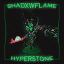 shadxwflame - HYPERSTONE (Speed up)