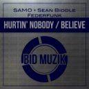 Samo & Sean Biddle - Hurtin\' Nobody (Original Mix)