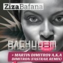 Ziza Bafana & Martin Dimitrov & Dimitron - Bachudem (Martin Dimitrov and Fastrail Remix)