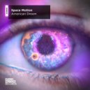 Space Motion - American Dream (Radio Edit)