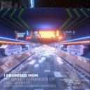 I Promised Mom feat. ANGST vor GRETA - My Sweet Stranger (Far&High Remix)