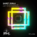 Samet Zorlu - The Beginnings (AUTOFLOWER Remix)