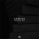 Anwius - Trust (Original Mix)