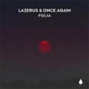 Lazerus and Once Again - Folia (Extended Mix)