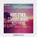 Kris O\'Neil, Alex H - Canvas White (Alex H Extended Remix)