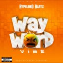 Hypelord Blayz - Wayward Vibe ()