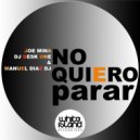 Joe Mina, DJ Desk One & Manuel Diaz Dj - No Quiero Parar (Radio Edit)