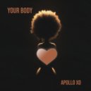 Apollo Xo - Your Body (Original Mix)