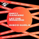 Disco Gurls - Let The Sunshine (Club Mix)