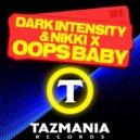 Dark Intensity & Nikki X - Oops Baby (Extended Mix)