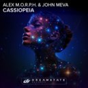 Alex M.O.R.P.H. & John Meva - Cassiopeia