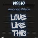Molio & Amanda Wilson - Love Like This (Extended Mix)