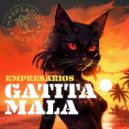 Empresarios - Gatita Mala (Downtempo Version)