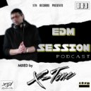 X-Tone - EDM Session. Podcast 003