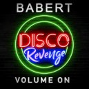 Babert - Volume On (Original Mix)