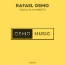 Rafael Osmo - Magical Moments (Original Mix)