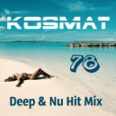 KosMat - Deep & Nu Hit Mix - 78 ()
