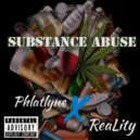 Phlatlyne & ReaLity - Substance Abuse ()