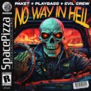 Paket, Playbass, Evil Crew - No Way In Hell (Original Mix)