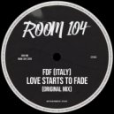 FDF (Italy) - Love Starts To Fade (Original Mix)