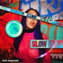 SuBlu  - Slow (You Liang Remix)