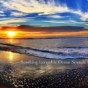 Ocean Sounds & Soothing Sounds & Baby Sweet Dream - Peaceful Waves - Loopable, No Fade (feat. Baby Sweet Dream) ()