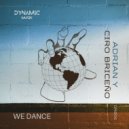 Adrian Y & Ciro Briceno - We Dance (Radio Edit)