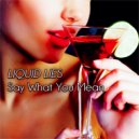 Liquid Lies - Just a Touch Away ()