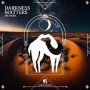 Mr Mora - Darkness Matters (Original Mix)
