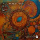 KÖNI - Indian Resurrection