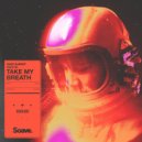 Dave Summit, Rico 56 - Take My Breath